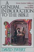 A General Introduction to the Bible: From Ancient Tablets to Modern Translations