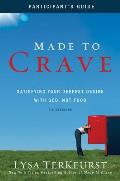 Made to Crave Participants Guide Satisfying Your Deepest Desire with God Not Food