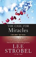 Case for Miracles Student Edition A Journalist Explores the Evidence for the Supernatural