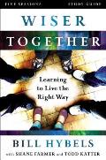 Wiser Together Study Guide: Learning to Live the Right Way