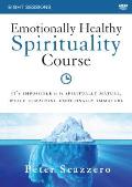 Emotionally Healthy Spirituality Course Video Study: It's Impossible to Be Spiritually Mature, While Remaining Emotionally Immature