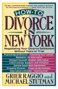 How to Divorce in New York: Negotiating Your Divorce Settlement Without Tears or Trial