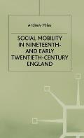 Social Mobility in Nineteenth- And Early Twentieth-Century England