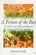 Fiction Of The Past The Sixties In Ameri