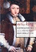 Boy King Edward VI & the Protestant Reformation