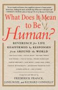 What Does It Mean to Be Human Reverence for Life Reaffirmed by Responses from Around the World