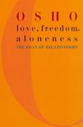 Love Freedom Aloneness The Koan of Relationships