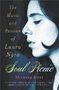 Soul Picnic The Music & Passion of Laura Nyro