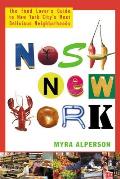 Nosh New York: The Food Lover's Guide to New York City's Most Delicious Neighborhoods