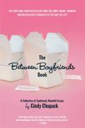 Between Boyfriends Book A Collection of Cautiously Hopeful Essays