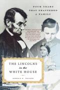 Lincolns in The White House