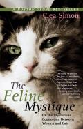 The Feline Mystique: On the Mysterious Connection Between Women and Cats