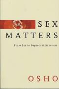 Sex Matters From Sex to Superconsciousness