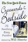 The New York Times Crosswords for Your Bedside: 75 Soothing, Easy Puzzles
