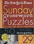 New York Times Sunday Crossword Puzzles Volume 29 50 Sunday Puzzles from the Pages of the New York Times