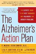 Alzheimers Action Plan The Experts Guide to the Best Diagnosis & Treatment for Memory Problems