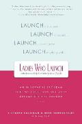 Ladies Who Launch: An Innovative Program That Will Help You Get Your Dreams Off the Ground