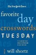 The New York Times Favorite Day Crosswords: Tuesday: 75 of Your Favorite Easy Tuesday Crosswords from the New York Times