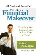 Six Day Financial Makeover Transform Your Financial Life in Less Than a Week