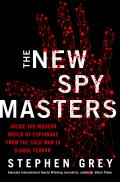 New Spymasters Inside the Modern World of Espionage