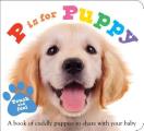 ABC Touch & Feel: P Is for Puppy: A Book of Cuddly Puppies to Share with Your Baby