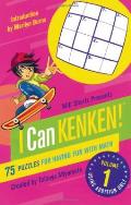 Will Shortz Presents I Can Kenken!, Volume 1: 75 Puzzles for Having Fun with Math