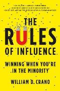 The Rules of Influence: Winning When You're in the Minority