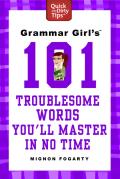 Grammar Girls 101 Troublesome Words Youll Master in No Time