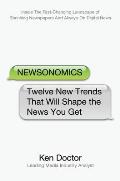 Newsonomics: Twelve New Trends That Will Shape the News You Get