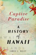 Captive Paradise A History of Hawaii