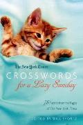 New York Times Crosswords for a Lazy Sunday: 75 Puzzles from the Pages of the New York Times