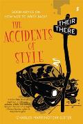 Accidents of Style Good Advice on How Not to Write Badly