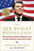 New Reagan Revolution How Ronald Reagans Principles Can Restore Americas Greatness