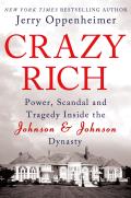 Crazy Rich Power Scandal & Tragedy Inside the Johnson & Johnson Dynasty
