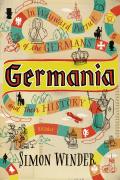 Germania In Wayward Pursuit of the Germans & Their History