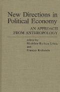 New Directions in Political Economy: An Approach from Anthropology