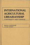 International Agricultural Librarianship: Continuity and Change