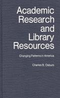 Academic Research and Library Resources: Changing Patterns in America
