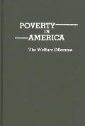 Poverty in America: The Welfare Dilemma