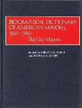 Biographical Dictionary of American Mayors, 1820-1980: Big City Mayors