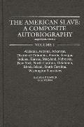 The American Slave--Alabama, Arkansas, Dist. of Columbia, Florida, Georgia, Indiana, Kansas, Maryland, Nebraska, New York, N. Carolina, Oklahoma, Rhod