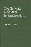 The Network of Control: State Supreme Courts and State Security Statutes, 1920-1970