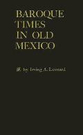 Baroque Times in Old Mexico: Seventeenth-Century Persons, Places and Practices