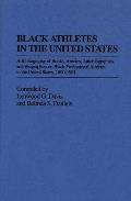 Black Athletes in the United States: A Bibliography of Books, Articles, Autobiographies, and Biographies on Black Professional Athletes in the United