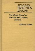 Edmund Thornton Jenkins: The Life and Times of an American Black Composer, 1894-1926