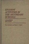Student Activities in the Secondary Schools: A Handbook and Guide
