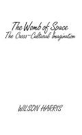The Womb of Space: The Cross-Cultural Imagination