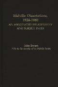 Melville Dissertations, 1924-1980: An Annotated Bibliography and Subject Index