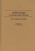 Anthropology Journals and Serials: An Analytical Guide