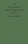 The Anatomy of American Popular Culture, 1840-1861